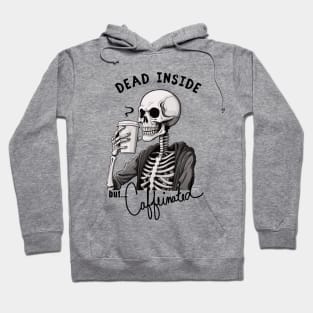 Dead Inside but Caffeinated Hoodie